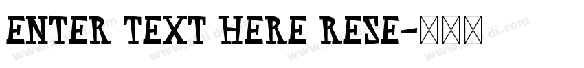 Enter text here Rese字体转换